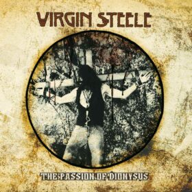Read more about the article VIRGIN STEELE – “The Passion of Dionysus” album review