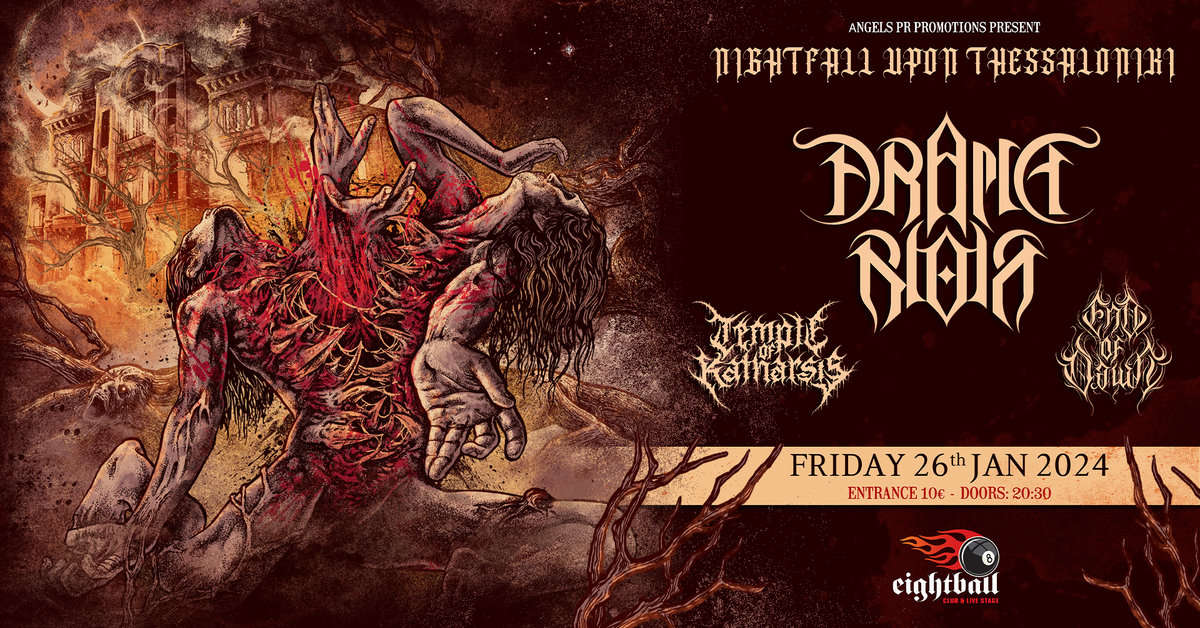 Read more about the article DRAMA NOIR / TEMPLE OF KATHARSIS / END OF DAWN – Live @ Eightball, Θεσσαλονίκη…
