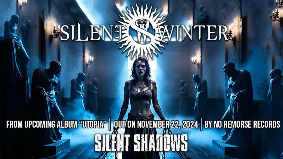 Read more about the article Οι SILENT WINTER παρουσιάζουν το single “Silent Shadows” από το album “Utopia” που κυκλοφορεί στις…