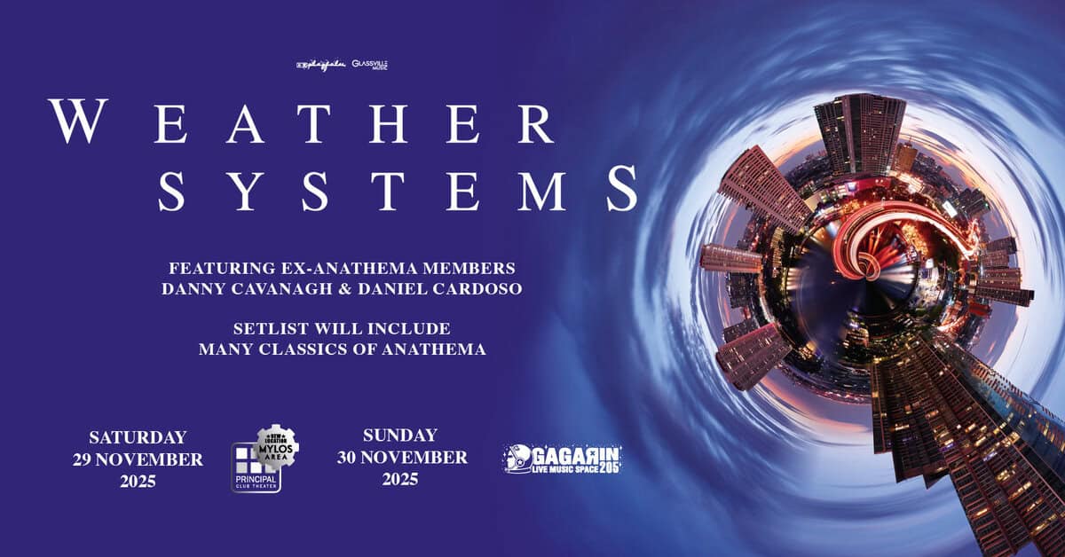 Read more about the article Οι WEATHER SYSTEMS, με την παρουσία πρώην μέλων των ΑΝΑΤΗΕΜΑ, ζωντανά σε Αθήνα και Θεσσαλονίκη!