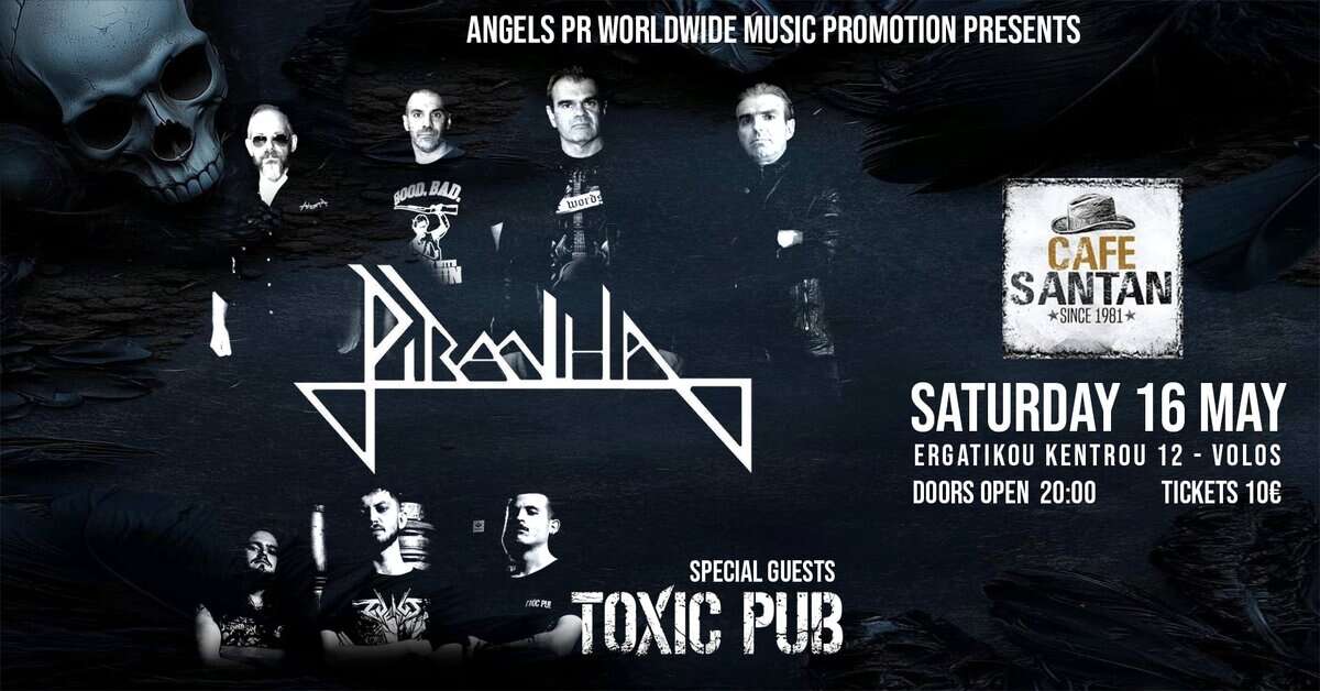 Οι PIRANHA live στο CAFÉ SANTAN στον Βόλο στις 16 Μαΐου μαζί με τους TOXIC PUB