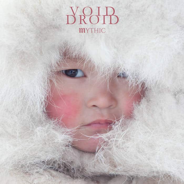 Read more about the article Κριτική άλμπουμ: Void Droid – Mythic