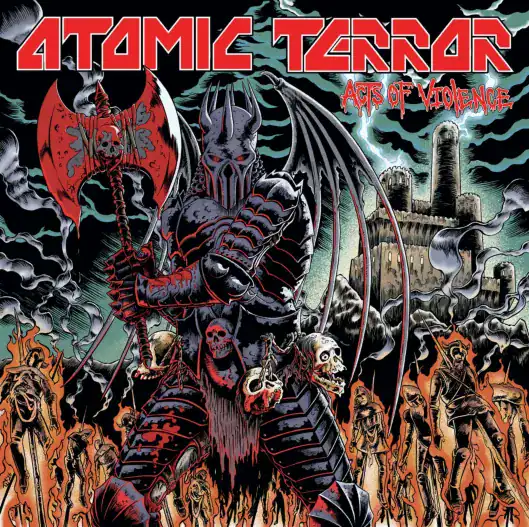 Cover art for Atomic Terror: Acts of Violence—winged, armored demon with a red double-bladed axe among flames and undead, a ruined castle in the background.