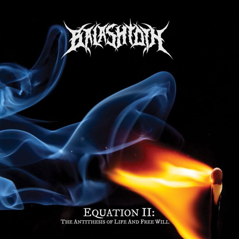 Album cover featuring a black background with a white, jagged band logo at the top, blue smoke wisps on the left, and a burning match on the right with orange flame; title reads 'Equation II: The Antithesis of Life And Free Will' beneath.