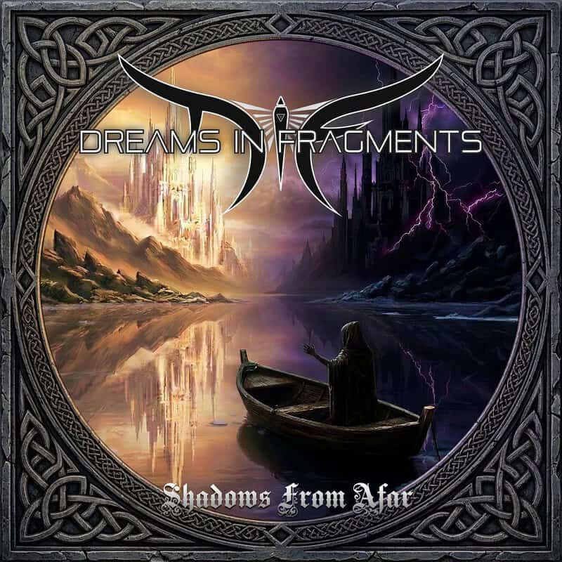 Album cover: hooded figure in a small boat on a calm, reflective lake, facing a split fantasy landscape with a radiant city and dark stormy fortress, framed by Celtic knotwork, text 'Dreams in Fragments' and 'Shadows From Afar' above/below.