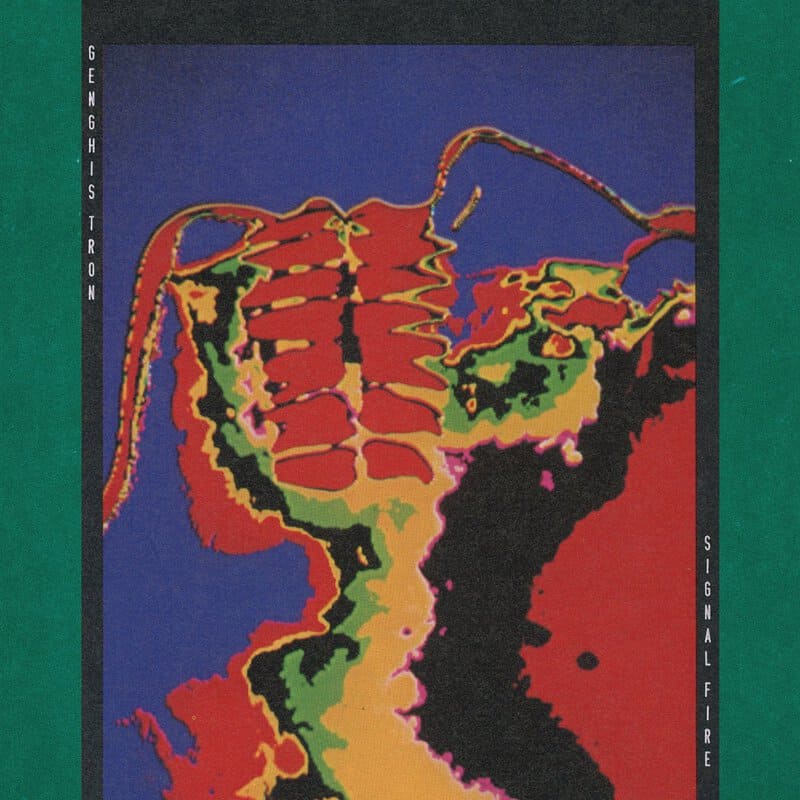 Poster-style artwork with a neon-colored fist on a blue background; vertical text along the left edge reads 'GENGHIS TRON' and along the right edge 'SIGNAL FIRE'.