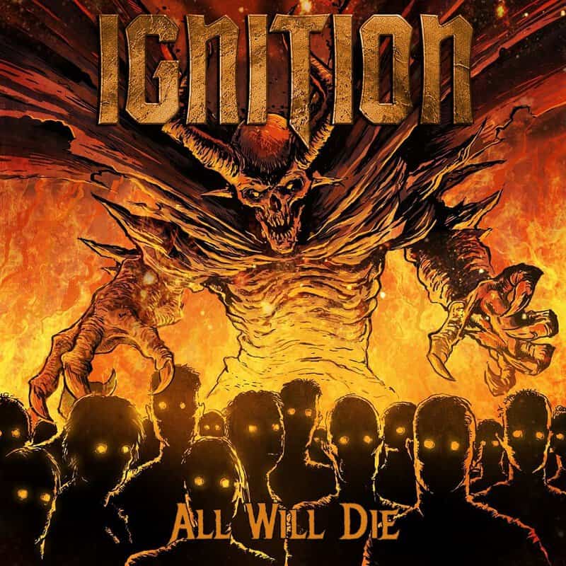 Fiery demon with horns looming over a crowd of silhouetted figures as flames blaze, with 'Ignition' at the top and 'All Will Die' at the bottom.